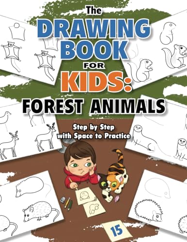 The Drawing Book for Kids: Forest Animals — Step by Step with Space to Practice (Drawing Books for Kids) von WooJr