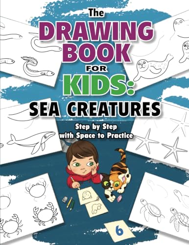 The Drawing Book for Kids: Sea Creatures—Step by Step with Space to Practice (Drawing Books for Kids) von WooJr
