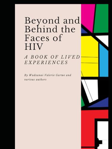 Beyond and Behind the Faces of HIV and AIDS