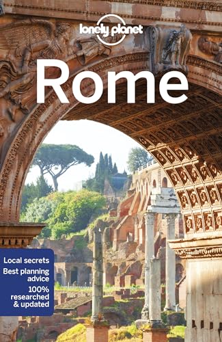 Lonely Planet Rome: Lonely Planet's most comprehensive guide to the city (Travel Guide)