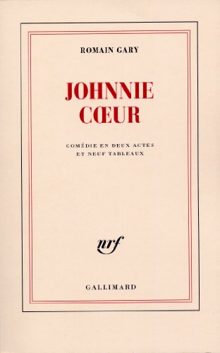 Johnnie Coeur: Comédie en deux actes et neuf tableaux Johnnie Coeur: Comédie en deux actes et neuf tableaux