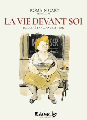 La vie devant soi: Nouvelle édition La vie devant soi: Nouvelle édition von FUTUROPOLIS