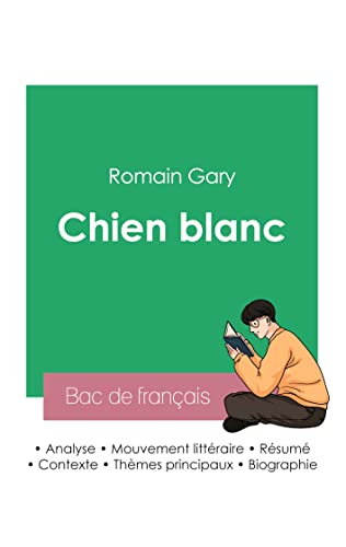 Réussir son Bac de français 2023 : Analyse du roman Chien blanc de Romain Gary von BAC DE FRANCAIS