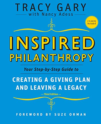 Inspired Philanthropy: Your Step-by-Step Guide toCreating a Giving Plan and Leaving a Legacy, ThirdEdition (w/CD) (Kim Klein's Chardon Press) von JOSSEY-BASS