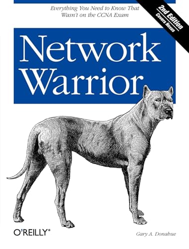 Network Warrior: Everything You Need to Know That Wasn't on the CCNA Exam von O'Reilly Media