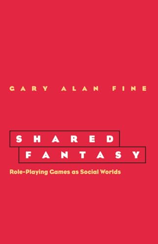 Shared Fantasy: Role-Playing Games as Social Worlds