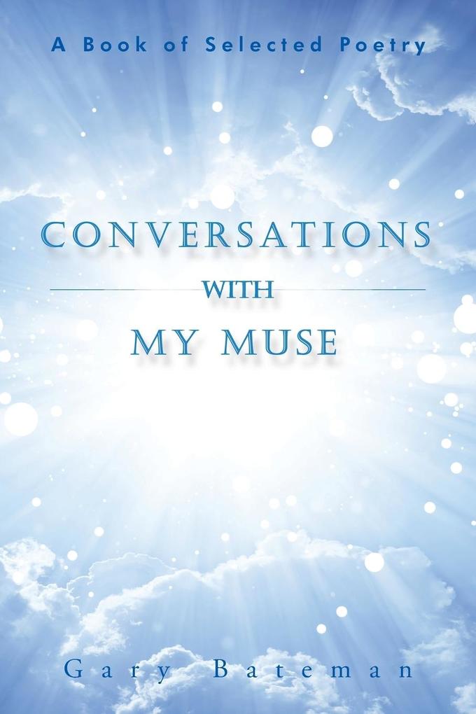 Conversations with My Muse von AuthorHouse