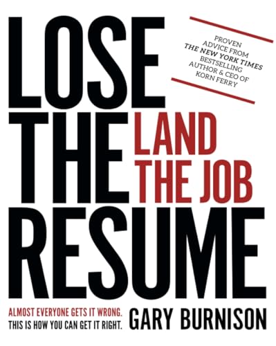 Lose the Resume, Land the Job von Wiley