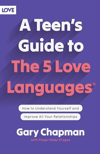 A Teen's Guide to the 5 Love Languages: How to Understand Yourself and Improve All Your Relationships A Teen's Guide to the 5 Love Languages: How to Understand Yourself and Improve All Your Relationships von Northfield Publishing