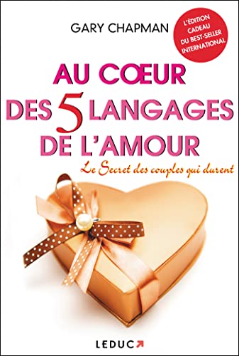 Au coeur des 5 langages de l'amour : Le secret des couples qui durent