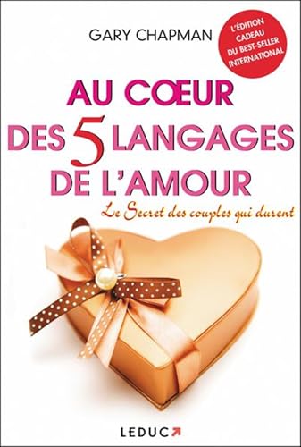Au coeur des cinq langages de l'amour: Le secret des couples qui durent
