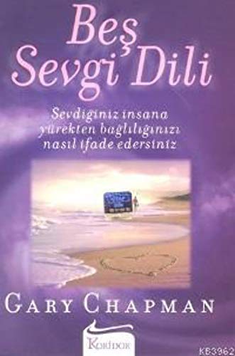 Bes Sevgi Dili: Sevdiginiz Insana Yürekten Bagliliginizi Nasil Ifade Edersiniz