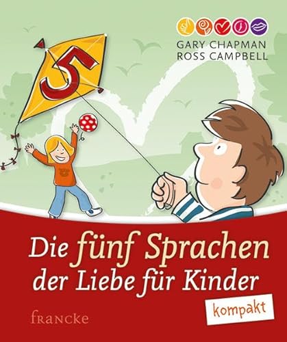 Die 5 Sprachen der Liebe für Kinder kompakt von Francke-Buch GmbH