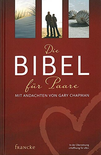 Die Bibel für Paare: Mit Andachten von Gary Chapman