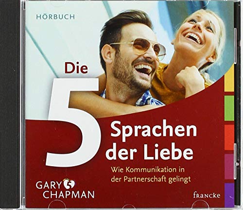 Die fünf Sprachen der Liebe: Das Hörbuch