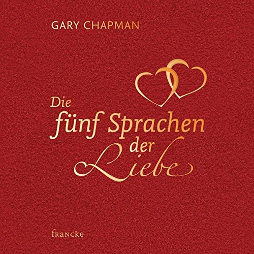 Die fünf Sprachen der Liebe: Samtedition von Francke-Buch GmbH