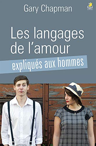 Les langages de l'amour expliqués aux hommes von Farel éditions