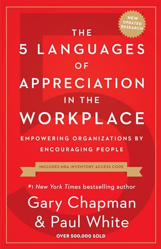 5 Languages of Appreciation in the Workplace, The: Empowering Organizations by Encouraging People von Northfield Publishing