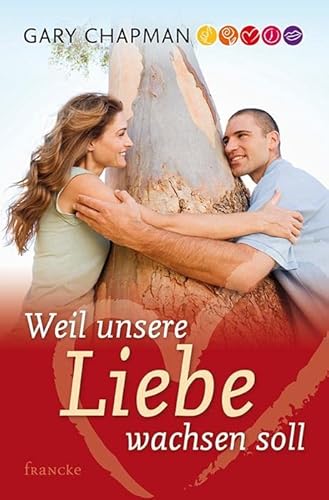Weil unsere Liebe wachsen soll von Francke-Buchhandlung