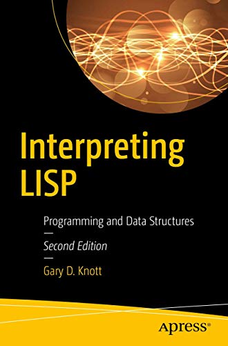Interpreting LISP: Programming and Data Structures von Apress