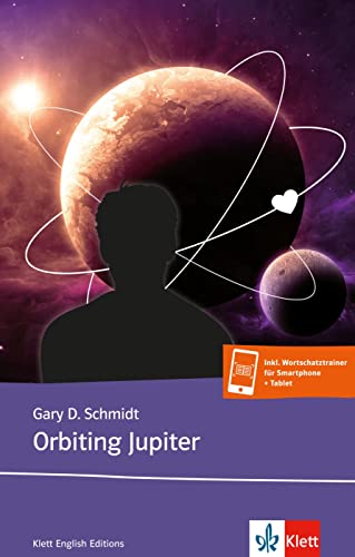 Orbiting Jupiter: Buch inkl. Wortschatztrainer für Smartphone und Tablet (Klett English Readers) von Klett