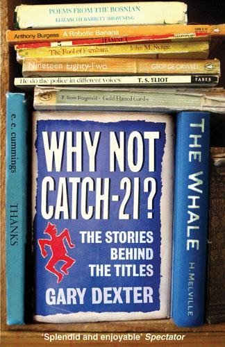 Why Not Catch-21?: The Stories Behind the Titles von Frances Lincoln