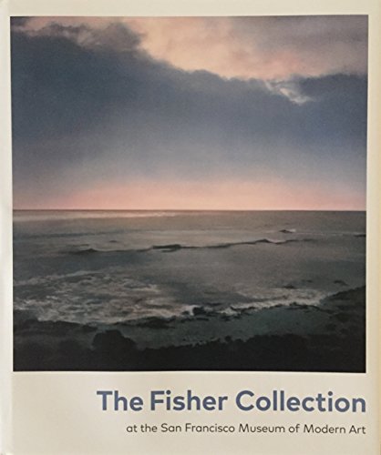 The Fisher Collection at SF MOMA