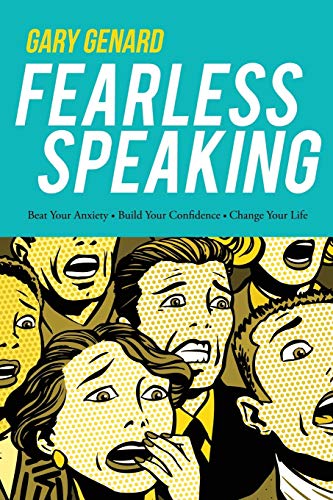 Fearless Speaking: Beat Your Anxiety. Build Your Confidence. Change Your Life. von Ingramcontent