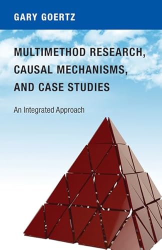 Multimethod Research, Causal Mechanisms, and Case Studies: An Integrated Approach