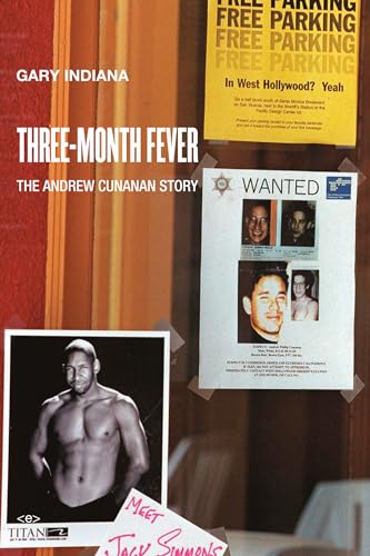 Three Month Fever: The Andrew Cunanan Story (Semiotext(e) Native Agents)