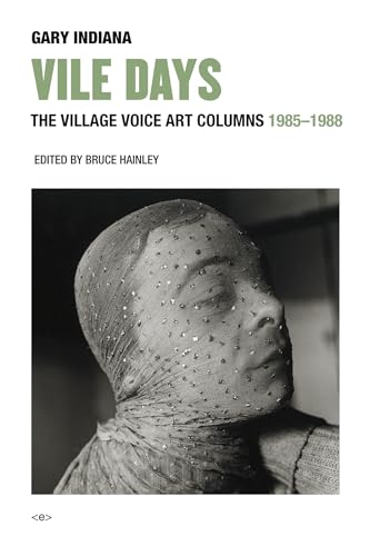 Vile Days: The Village Voice Art Columns, 1985-1988 (Semiotext(e) / Active Agents) von MIT Press