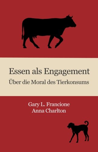 Essen als Engagement: Über die Moral des Tierkonsums
