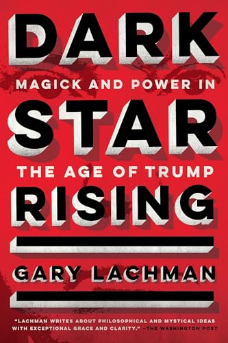 Dark Star Rising: Magick and Power in the Age of Trump von Tarcher