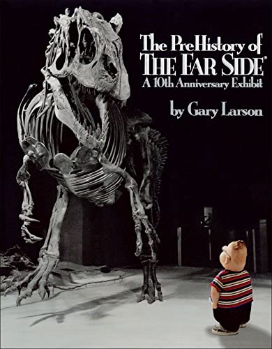 The PreHistory of The Far Side:: A 10th Anniversary Exhibit