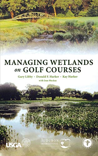 Managing Wetlands on Golf Courses von Wiley