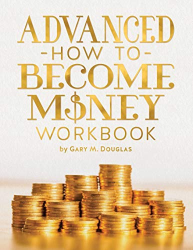 Advanced How To Become Money Workbook von Access Consciousness Publishing Company