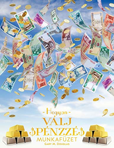 Hogyan Válj Pénzzé Munkafüzet - How To Become Money Workbook Hungarian von Access Consciousness Publishing Company