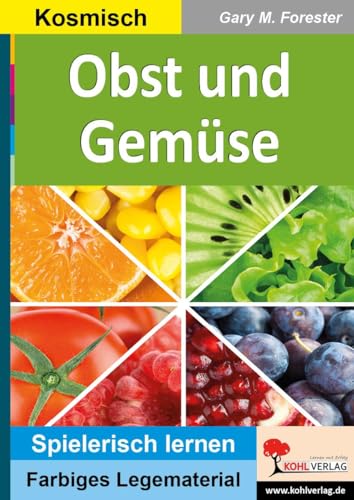 Obst und Gemüse: Ein stetiger Wechsel (Montessori-Reihe: Lern- und Legematerial) Obst und Gemüse: Ein stetiger Wechsel (Montessori-Reihe: Lern- und Legematerial)