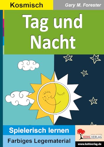 Tag und Nacht: Ein stetiger Wechsel (Montessori-Reihe: Lern- und Legematerial)