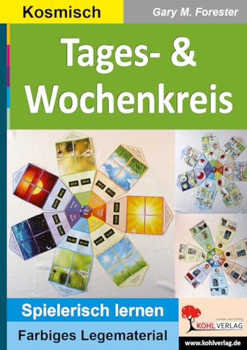 Tageskreis & Wochenkreis: Legekreis zu den Wochentagen und Tagesablauf (Montessori-Reihe: Lern- und Legematerial) von KOHL VERLAG Der Verlag mit dem Baum