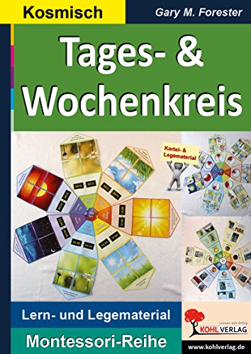 Tageskreis & Wochenkreis: Legekreis zu den Wochentagen und Tagesablauf (Montessori-Reihe: Lern- und Legematerial) von KOHL VERLAG Der Verlag mit dem Baum
