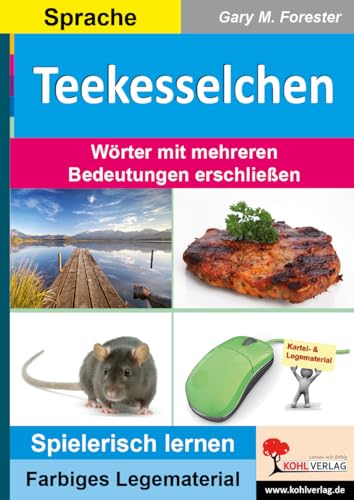 Teekesselchen: Wörter mit mehreren Bedeutungen erschließen (Montessori-Reihe / Lern- und Legematerial): Wörter mit mehreren Bedeutungen erschließen - Lern- und Legematerial