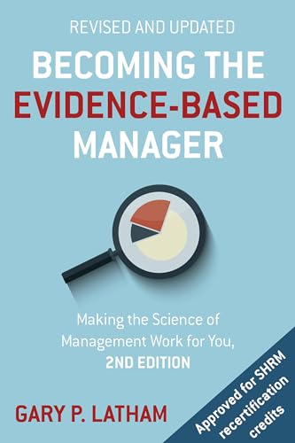 Becoming the Evidence-Based Manager: How to Put the Science of Management to Work for You von Nicholas Brealey Publishing