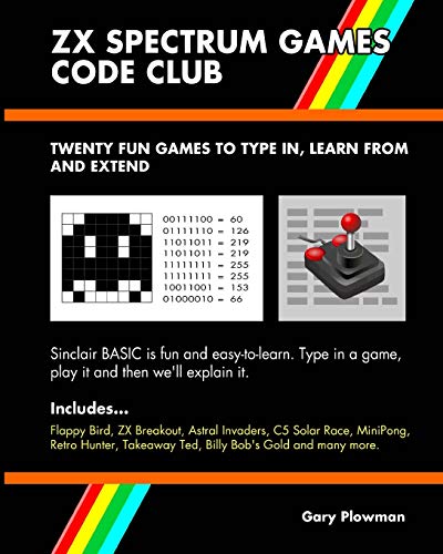 ZX Spectrum Games Code Club: Twenty fun games to code and learn von Gazzapper Press