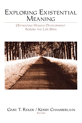 Exploring Existential Meaning: Optimizing Human Development Across the Life Span von Sage Publications