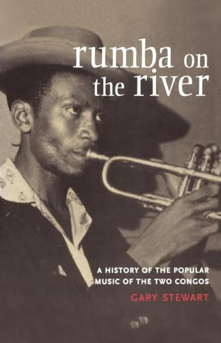 Rumba on the River: A History of the Popular Music of the Two Congos von Verso