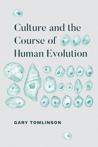 Culture and the Course of Human Evolution von University of Chicago Press