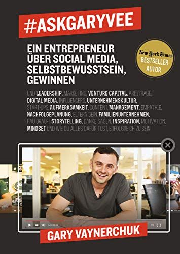#AskGaryVee: Ein Entrepreneur über Social Media, Selbstbewusstsein, Gewinnen. … von FinanzBuch Verlag