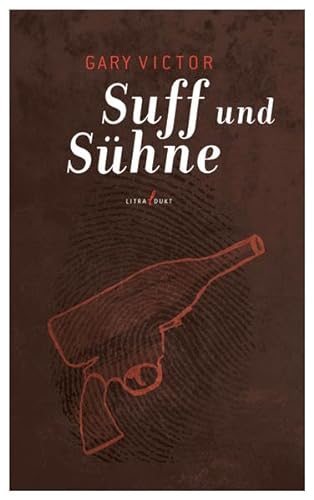 Suff und Sühne: Kriminalroman