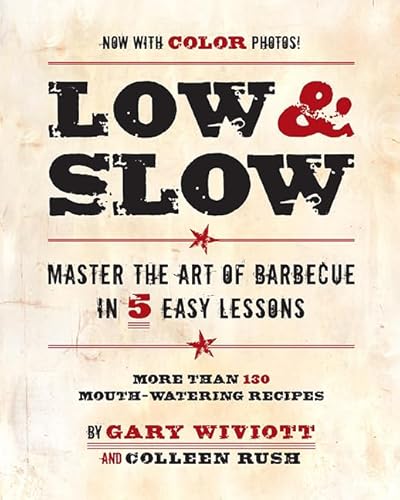 Low & Slow: Master the Art of Barbecue in 5 Easy Lessons